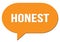 HONEST text written in an orange speech bubble