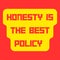 Honesty is the best policy poster background