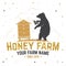 Honey bee farm badge. Vector. Concept for shirt, print, stamp or tee. Vintage typography design with hive and bear