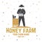 Honey bee farm badge. Vector. Concept for shirt, print, stamp or tee. Vintage typography design with hive and beekeeper