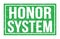 HONOR SYSTEM, words on green rectangle stamp sign