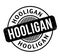 Hooligan rubber stamp