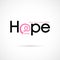 Hope typographical.Hope word icon.Breast Cancer October Awareness Month Campaign Background