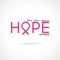 Hope typographical.Hope word icon.Breast Cancer October Awareness Month Campaign Background.