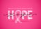 Hope word with pink ribbon symbol. Breast cancer awareness month. Vector illustration.