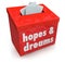 Hopes Dreams Box Collecting Desires Wants Yearning Ambitions