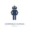 horrible human icon. Trendy flat vector horrible human icon on w