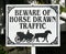 Horse drawn traffic sign