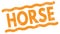 HORSE text on orange lines stamp sign
