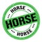 HORSE text written on green-black round stamp sign