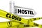Hostel is closed. Translation text: `hostel, closed`