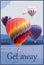 A hot air balloon getaway