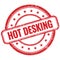 HOT DESKING text on red grungy round rubber stamp