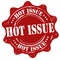 Hot issue sign or stamp