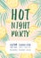 Hot night party flat poster vector template. Entertainment event invitation. Club advertising banner, brochure, flyer