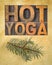 hot yoga word abstract - text in letterpress wood type printing blocks, vertical poster