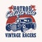 Hotrod California vintage racers
