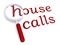 House calls with magnifiying glass