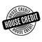 House Credit rubber stamp