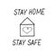 House, heart and lettering stay home stay safe hand drawn in doodle scandinavian minimalism style slogan, security, quarantine,