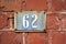 House Number 62 sign