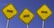 house - three yellow signs with blue sky background