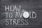 How to avoid stress