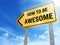 How to be awesome sign