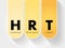 HRT - Hormone Replacement Therapy acronym, medical concept background