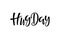 Hug Day handwritten modern brush calligraphy lettering. Celebration quote for International Hugging Day. Sublimation