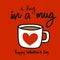 A hug in a mug red heart coffee cup Happy Valentine`s day illustration