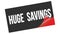 HUGE  SAVINGS text on black red sticker stamp