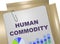 Human Commodity concept