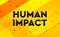Human Impact abstract digital banner yellow background