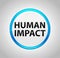 Human Impact Round Blue Push Button