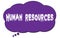 HUMAN  RESOURCES text written on a violet cloud bubble