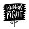 Human Right on protest sign. Motivation calligraphy phrase. Black ink lettering. Hand drawn vector illustration