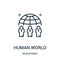 human world icon vector from recruitment collection. Thin line human world outline icon vector illustration