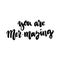 Humorous inscription: `You are Mer-mazing` meaning: you`re amazing,