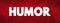 Humour - the quality of being amusing or comic, especially as expressed in literature or speech, text concept background