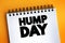 Hump Day text on notepad, concept background