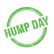 HUMP DAY text written on green grungy round stamp