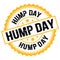 HUMP DAY text on yellow-black round stamp sign