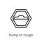 hump or rough sign icon. Trendy modern flat linear vector hump o