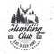 Hunting club. Eat, sleep, hunt. Vector. Concept for shirt or label, print, stamp, badge, tee. Vintage typography design