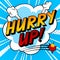 Hurry up word comic book pop art vector