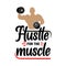 Hustle for the muscle gym lettering quote