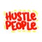 hustle people quote text typography design graphic vector illustration