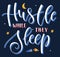 Hustle while they sleep colored vector illustration.