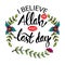 I believe in Allah and last day.